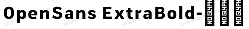 0penSans ExtraBold字体转换 0penSans ExtraBold字体转换